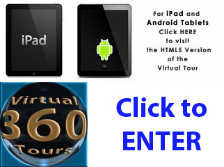 For I Pad - Android Tablets click here for HTML5 Version of the Virtual Tour 